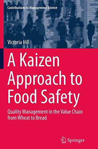 A Kaizen Approach to Food Safety: Quality Management in the Value Chain from Wheat to Bread (Contributions to Management Science)