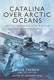 Catalina over Arctic Oceans:...