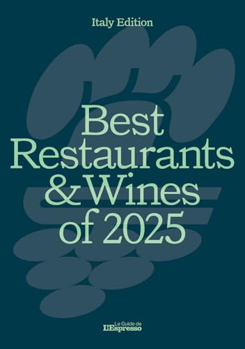 Best of restaurants e wine of 2025. Ediz. inglese e