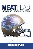 Meathead: Unraveling the Athletic Brain