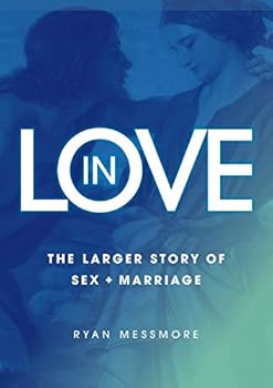 In Love: The Larger Story of Sex and Marriage