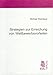 Produktbild Strategien zur Erreichung von Wettbewerbsvorteilen: Ein systematischer und kritischer Überblick über die Welt des Strategischen Managements