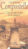 Compostelle carnet de route d'un pèlerin 2856168469 Book Cover