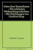  Unter dem Tannenbaum - Die schönsten Weihnachtsgeschichten - Mit Zeichnungen von Gottfried Rasp