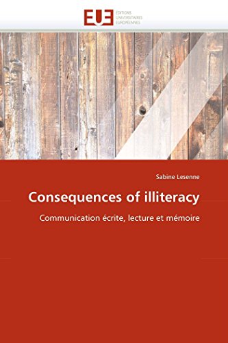 Consequences of illiteracy: Communication écrite, lecture et mémoire (Omn.Univ.Europ.) (French Edition)