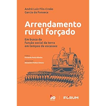 Capa do livro Arrendamento Rural Forçado: Em busca da função social da terra em tempos de escassez