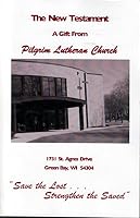 THE NEW TESTAMENT: A GIFT FROM PILGRIM LUTHERAN CHURCH B09NQF2L34 Book Cover