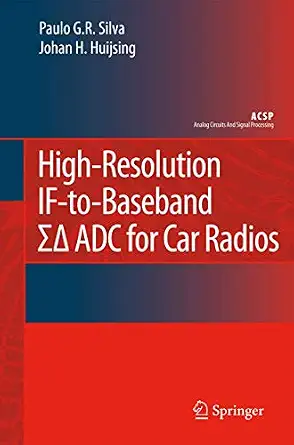 High-Resolution IF-to-Baseband SigmaDelta ADC for Car Radios Softcover reprint of hardcover 1st ed. 2008 Edition-Wow! eBook