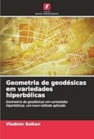 Geometria de geodésicas em variedades hiperbólicas 6202372893 Book Cover