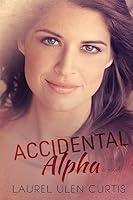 Accidental Alpha 1508819459 Book Cover