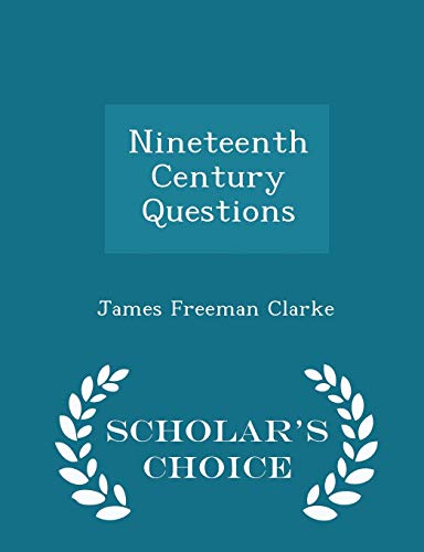 Nineteenth Century Questions - Scholar's Choice... 1297267079 Book Cover