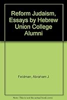 Reform Judaism: Essays By Hebrew Union College Alumni B000CBCV90 Book Cover