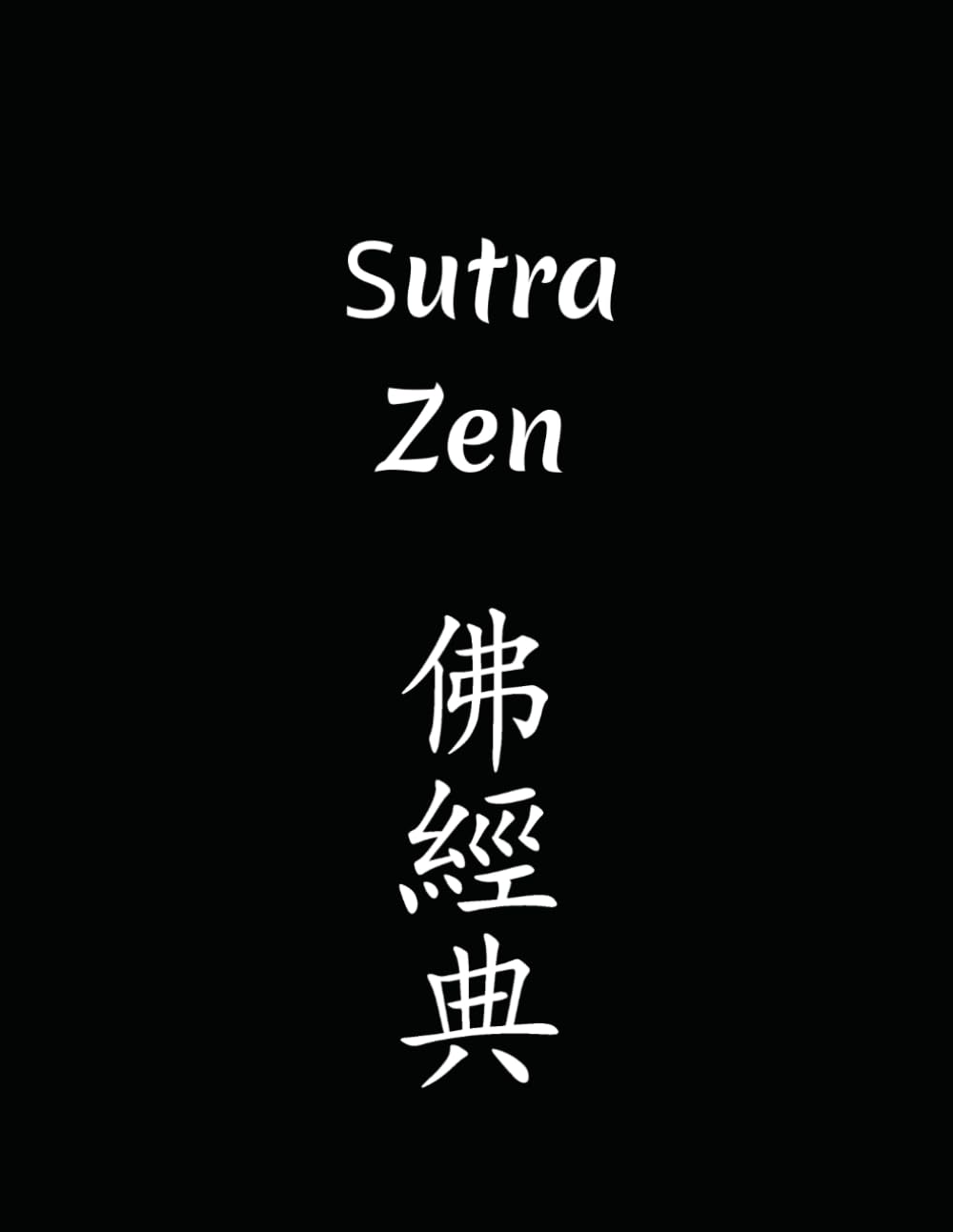 Sutra Zen: Prácticas rituales para la vida cotidiana en la Comunidad Soto Zen Camino Medio