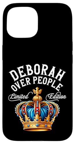 Coque pour iPhone 15 Deborah Nom Cadeau d'anniversaire drôle Deborah Over People Couronne