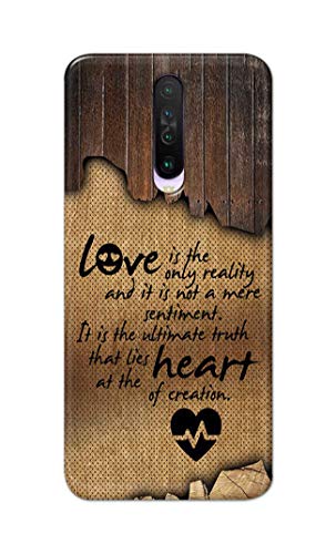 Image of PRINTFIDAA Love is The Only Reality and It is Not Mere Sentiment Printed Designer Hard Case for Redmi K30 Back Cover -(e) RPM1010