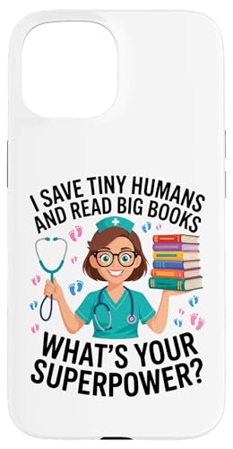 Nicu Nurse Saves Tiny Humans Read Big Books �{ ���l �X�}�z�P�[�X iPhone 15 �p