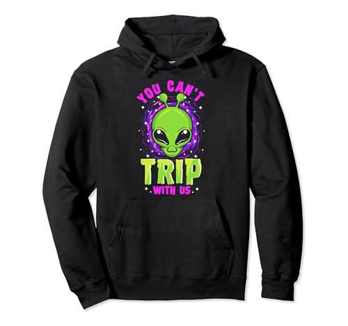 Alien Abduction Funny UFO Abduction You Can't Trip With Us Sudadera con Capucha