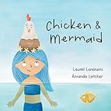 Chicken and Mermaid (Chicken & Mermaid Book 1)