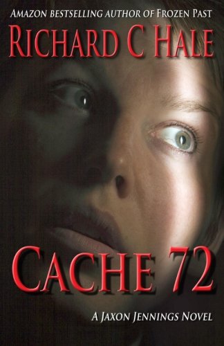 Cache 72: A Jaxon Jennings Novel