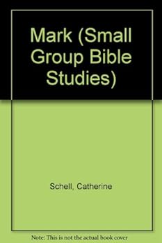 Small Group Bible Studies: 17 Discussions for Group Bible Study: Mark