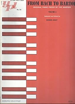 From Bach To Bartok : Original Piano Pieces By The Masters: Voluma A