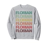 Retro Vorname Florian Deutscher Junge Geburtstag Namensschild Sweatshirt