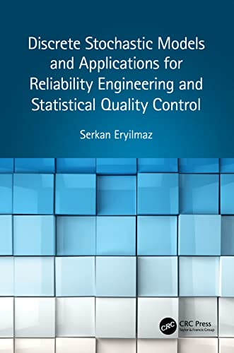 Discrete Stochastic Models and Applications for Reliability Engineering and Statistical Quality Control view 2