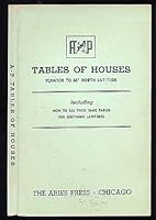 A - P Tables of Houses - Equator to 66 (Degrees) North Latitude: Including How T B002JHLTNE Book Cover