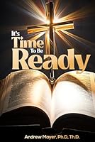 It’s Time to Be Ready 1966901194 Book Cover