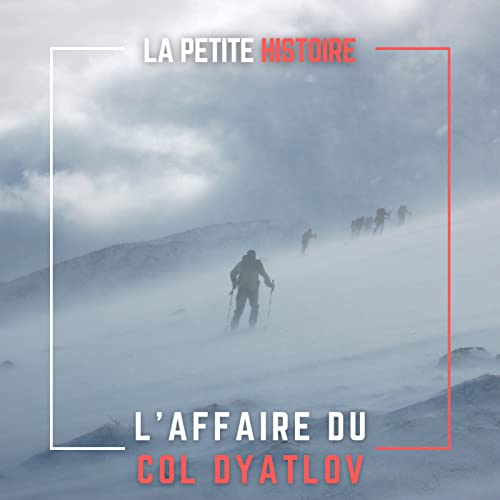 L'affaire des randonneurs disparus de Dyatlov [REDIFFUSION]