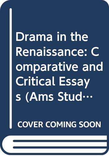 Buy Drama in the Renaissance: Comparative and Critical Essays (Ams Studies in the Renaissance) — BookShops.in