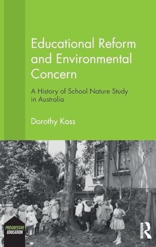 Educational Reform and Environmental Concern: A History of School Nature