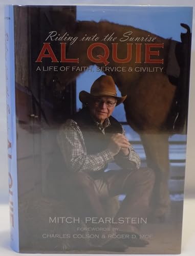 Riding into the Sunrise: Al Quie: A Life of Faith, Service & Civility