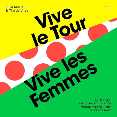 Julia Mullié, Tim de Vries presents Vive le tour, vive les femmes (Dutch Edition) episode artwork