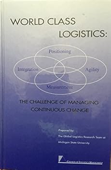 Hardcover World class logistics: the challenge of managing continuous change Book