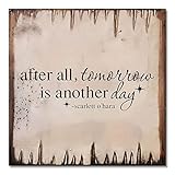 Wood Sign Modern Wall Hanging Decoration Inspirational Quotes After All Tomorrow is Another Day Vintage Wooden Plaque for Farmhouse Living Room Bedroom Home Decor 12x12inch