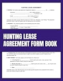 Hunting Lease Agreement Forms Book: Legal Terms for Land Access, Payment, and Duration | Rules for Hunting, Fishing, Trapping, and Camping Outlined by Landowner