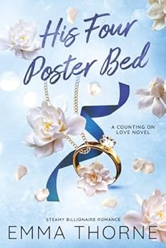 Paperback His Four Poster Bed: Steamy Billionaire Romance (Counting on Love Special Edition Paperbacks) Book