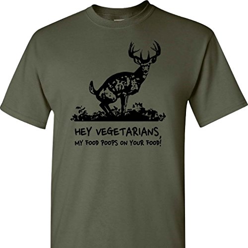 Hey Vegitarians, My Food Poops On Your Food on a Military Green Short