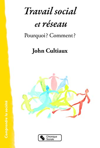 Travail social et réseau: Pourquoi ? Comment ?