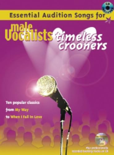 Essential Audition Songs for Male Vocalists: Crooners + CD