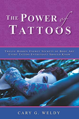 The power of tattoos: twelve hidden energy secrets of b…