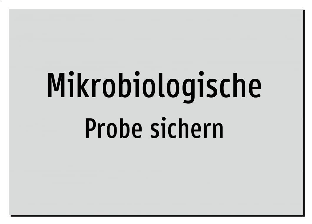 Mikrobiologische - Probe sichern | Aluminiumschild A2, 594 x 420mm | nur Text, ohne Symbolgrafik