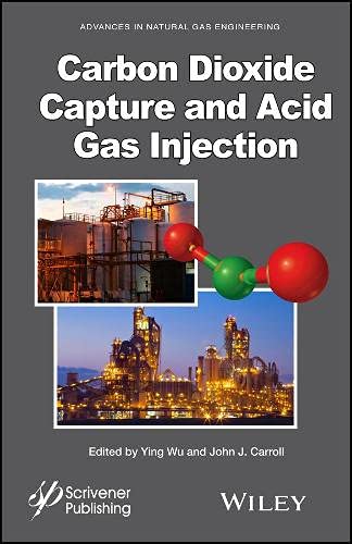 Buy CO? Capture and Acid Gas Injection (Advances in Natural Gas Engineering) — BookShops.in