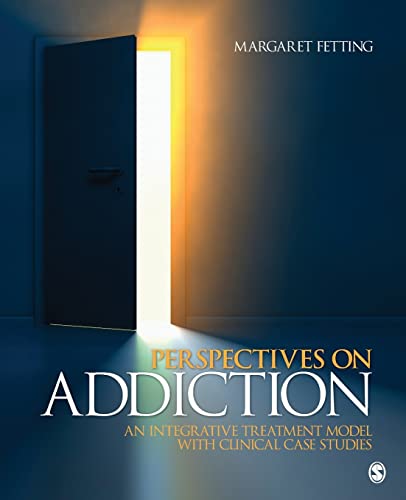 Perspectives on Addiction: An Integrative Treatment Model with Clinical Case Studies