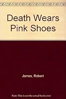 Death Wears Pink Shoes B00295G2VU Book Cover