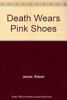 Death Wears Pink Shoes