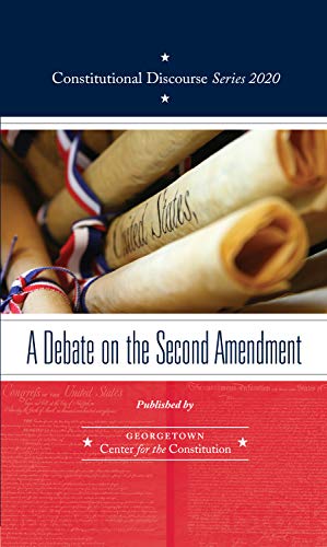 A Debate on the Second Amendment (Constitutional Discourse Book 2020)