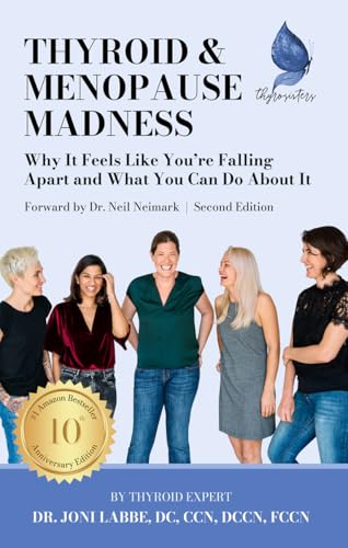 Thyroid & Menopause Madness: Why It Feels Like You’re Falling Apart and What You Can Do About It