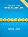 One Year to an Organized Life: From Your Closets to Your Finances, the Week-by-Week Guide to Getting Completely Organized for Good